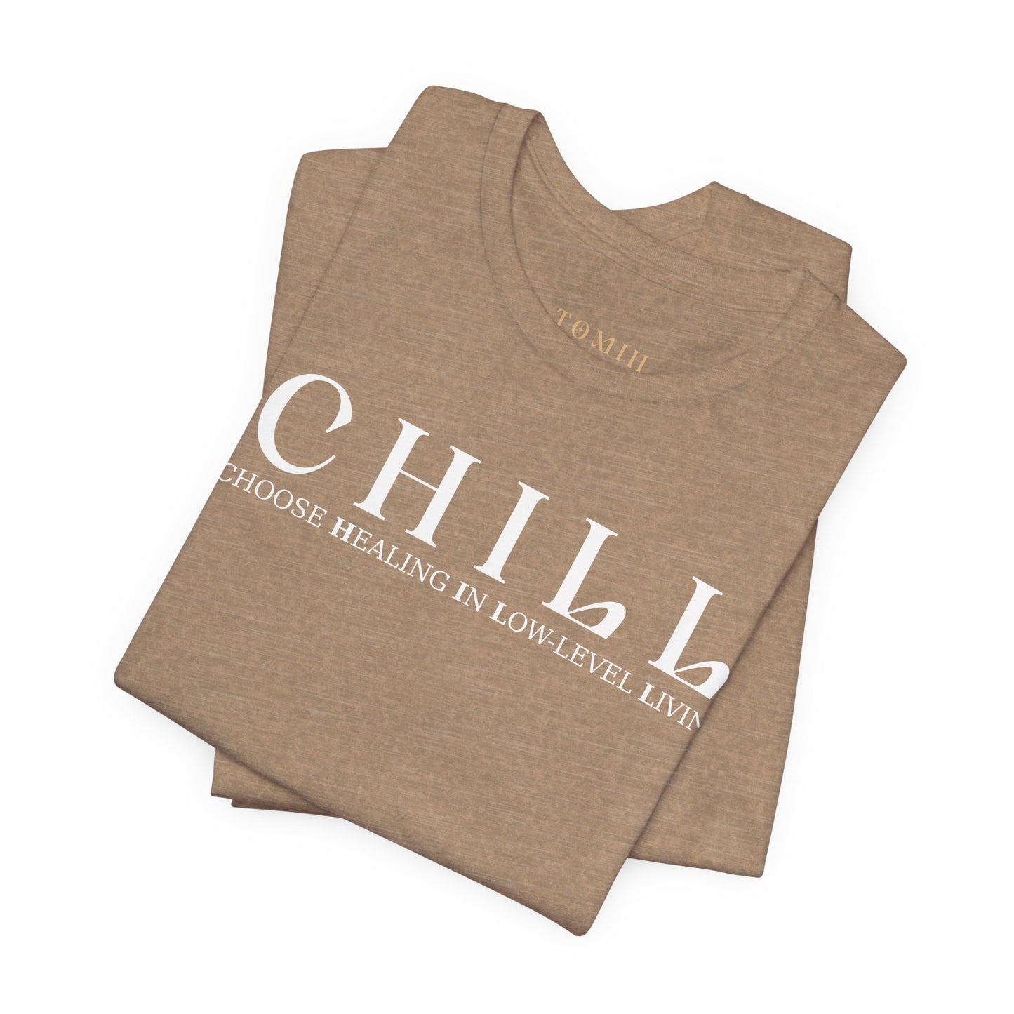 CHILL Unisex T-Shirt
