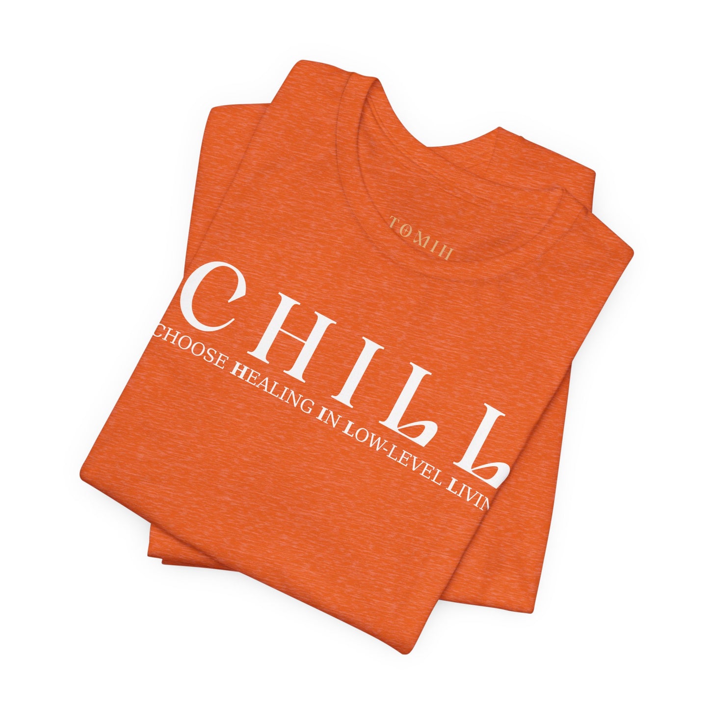 CHILL Unisex T-Shirt
