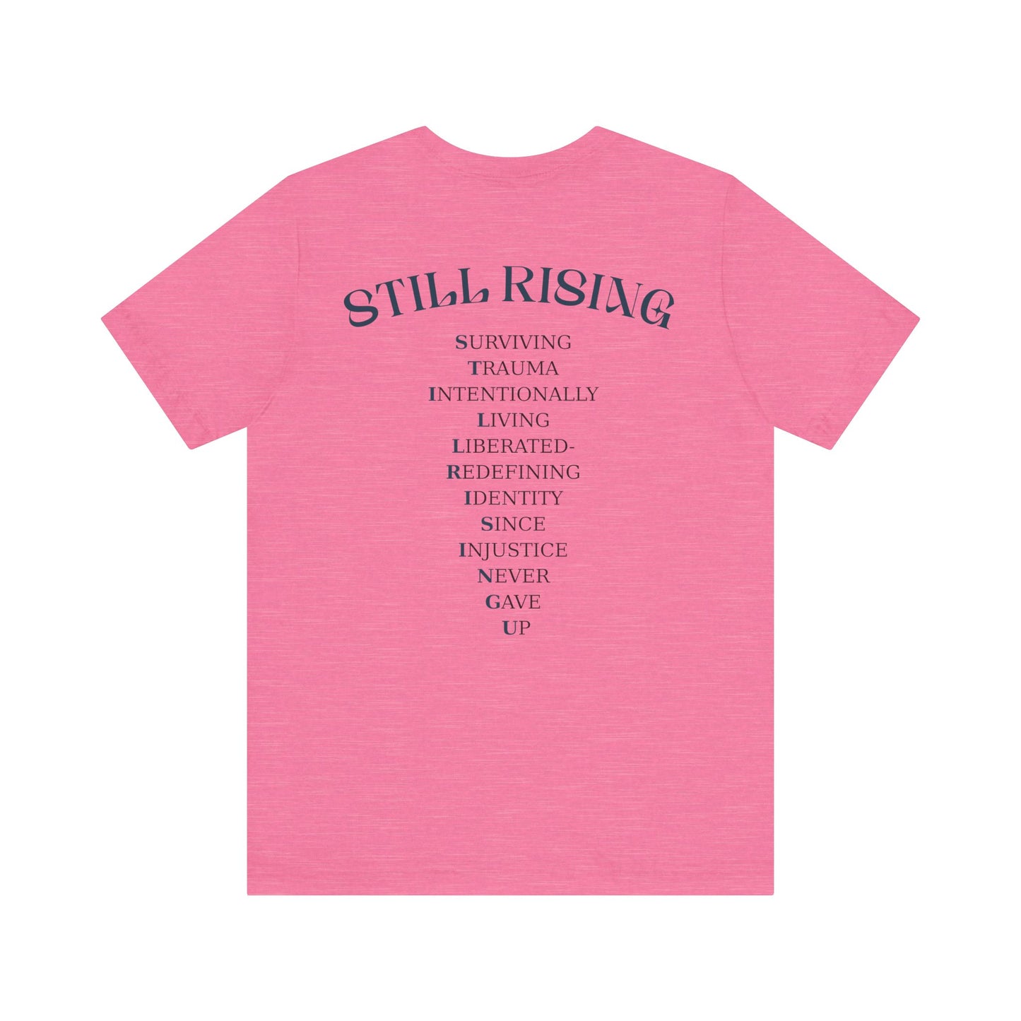 Still Rising Tee - Unisex
