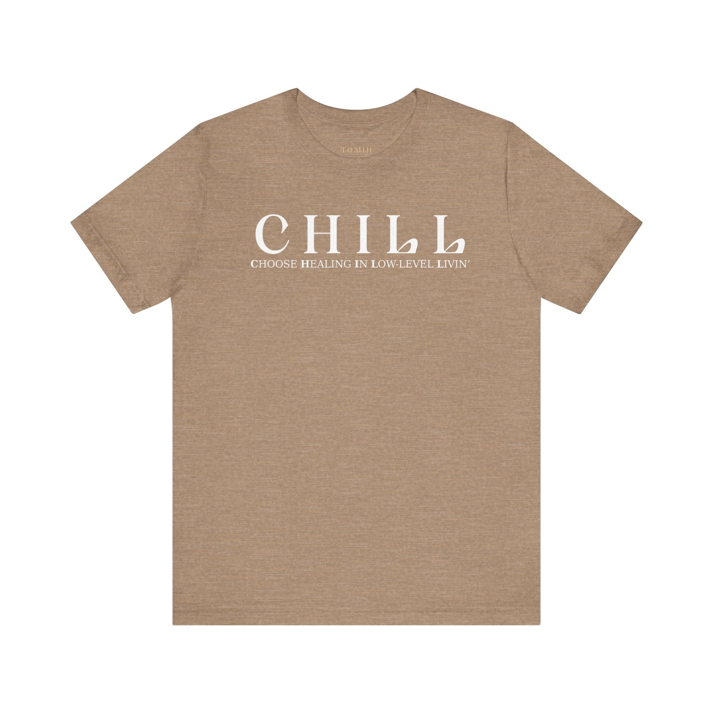 CHILL Unisex T-Shirt