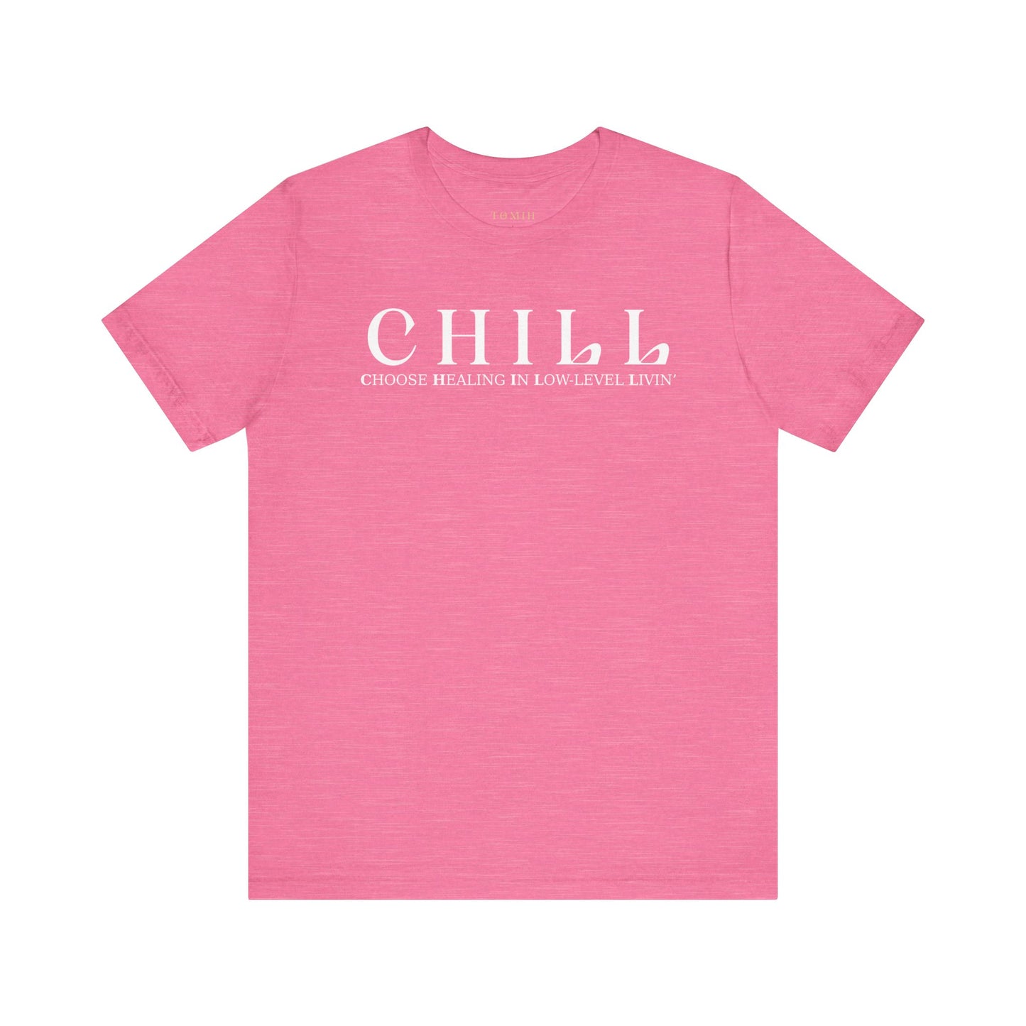 CHILL Unisex T-Shirt