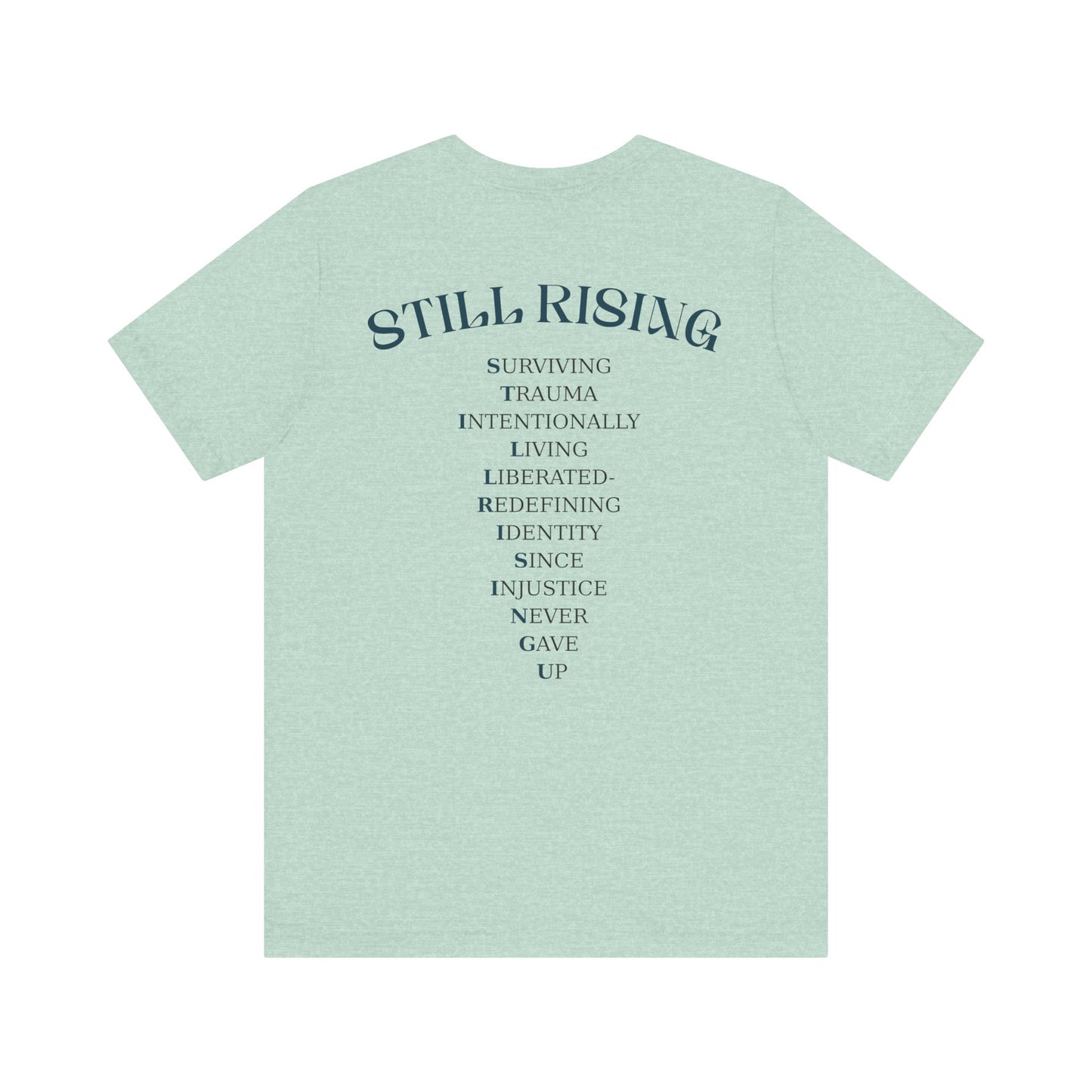 Still Rising Tee - Unisex