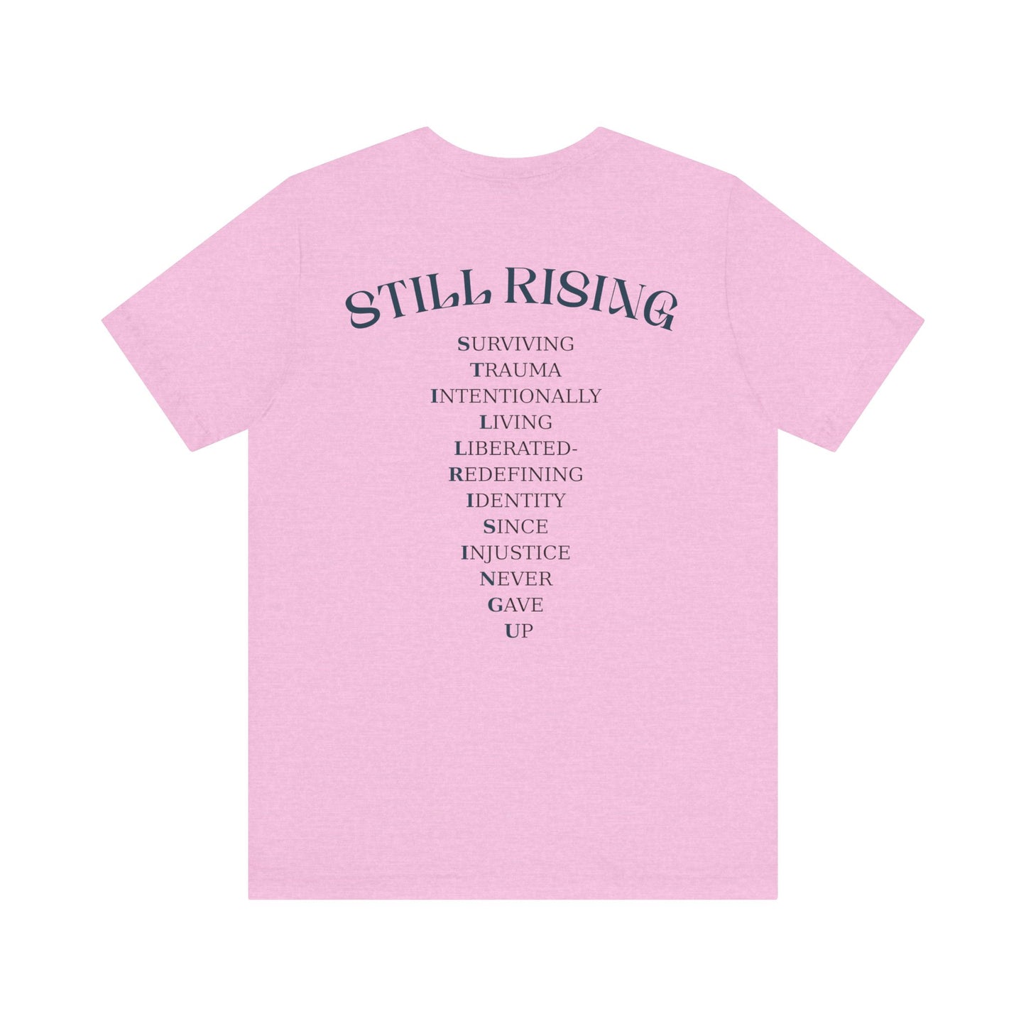 Still Rising Tee - Unisex