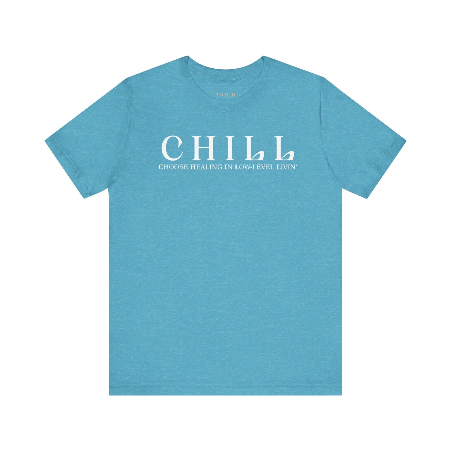 CHILL Unisex T-Shirt