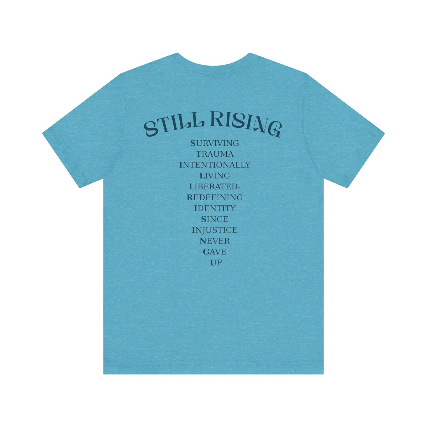 Still Rising Tee - Unisex