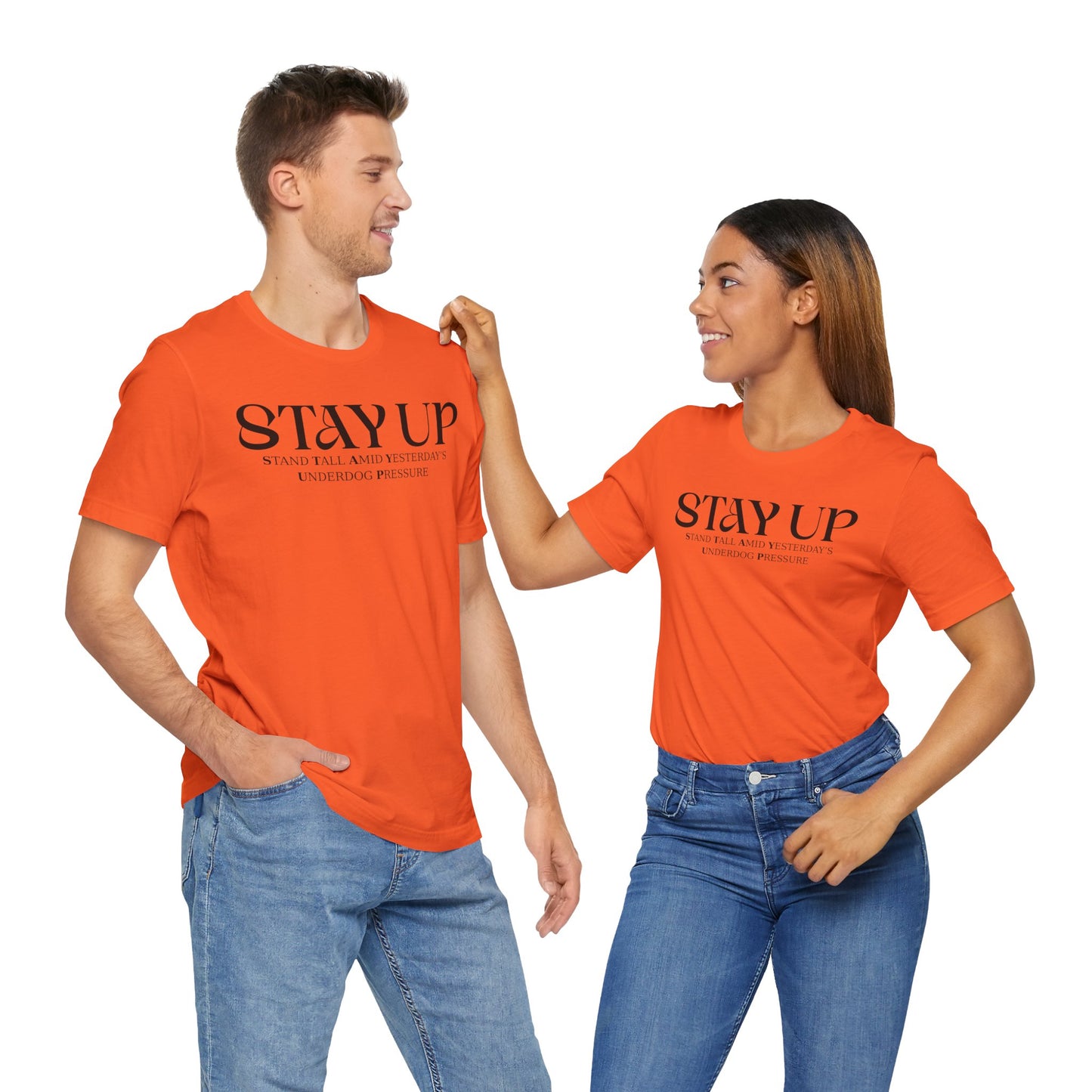 Stay Up - Unisex T-Shirt