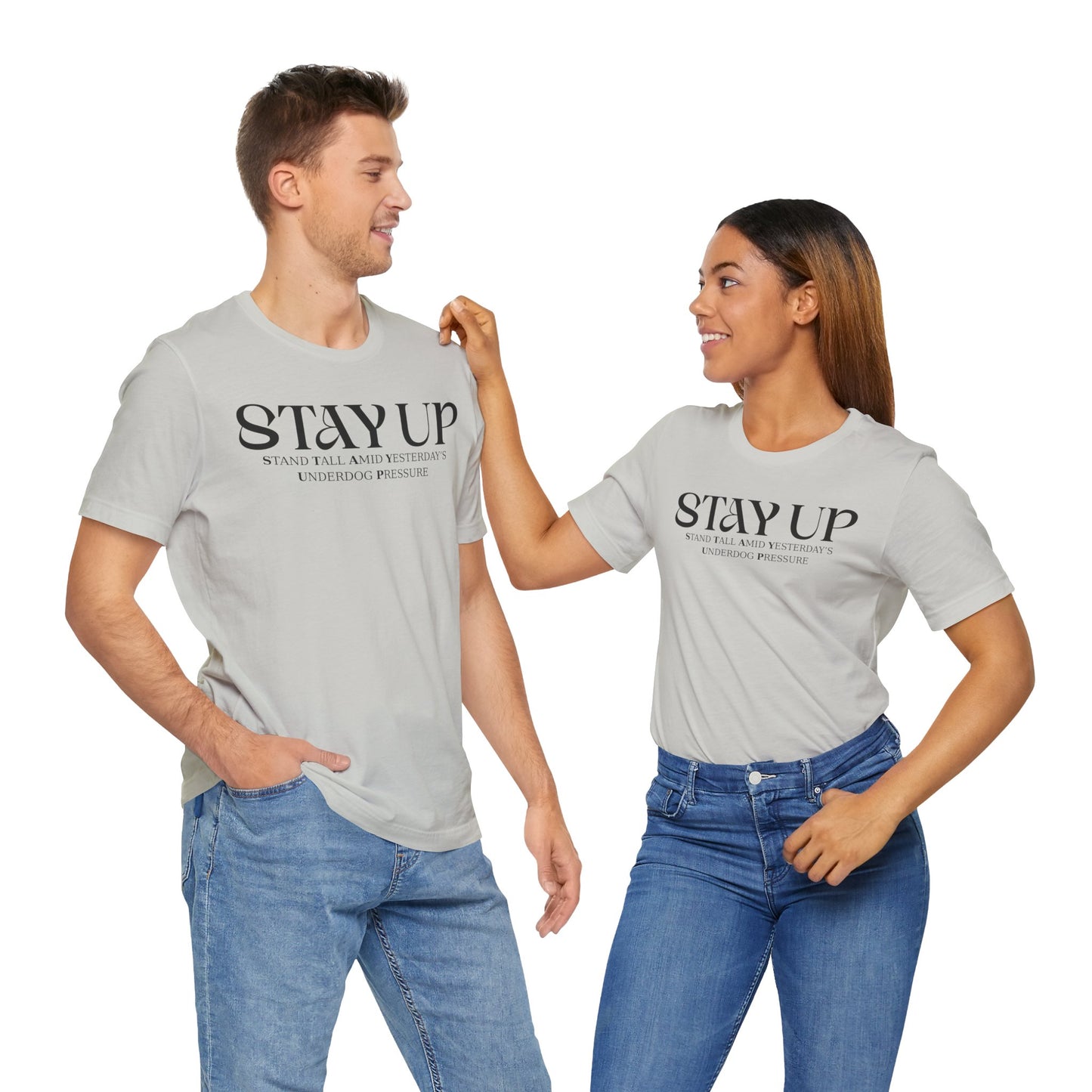 Stay Up - Unisex T-Shirt