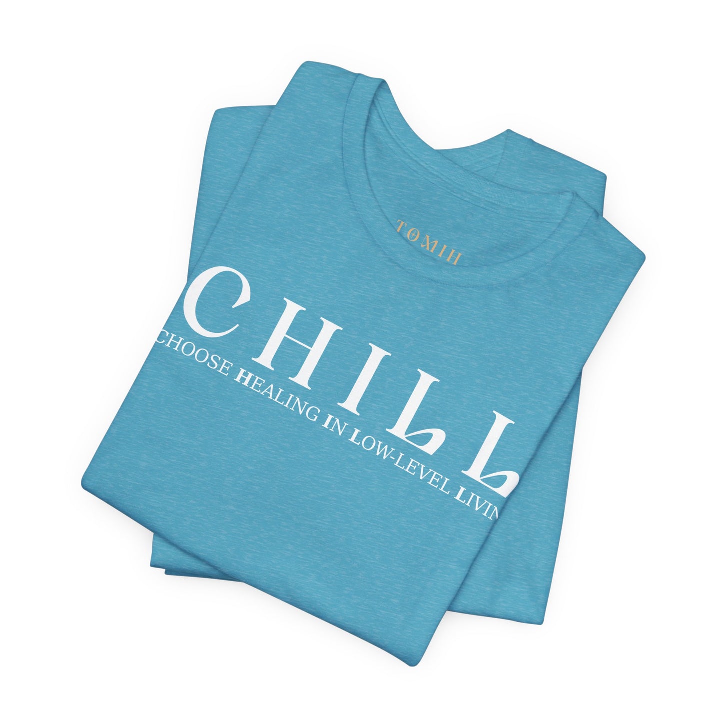 CHILL Unisex T-Shirt