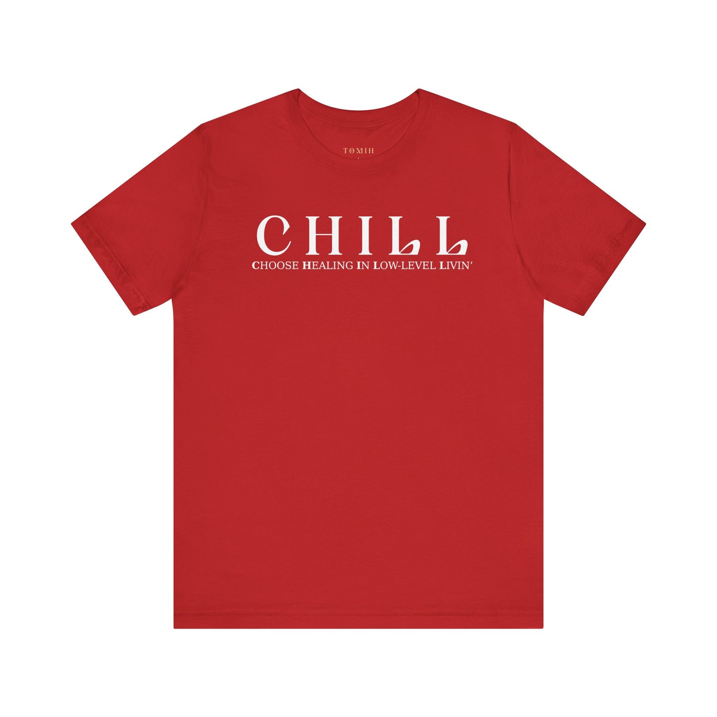 CHILL Unisex T-Shirt