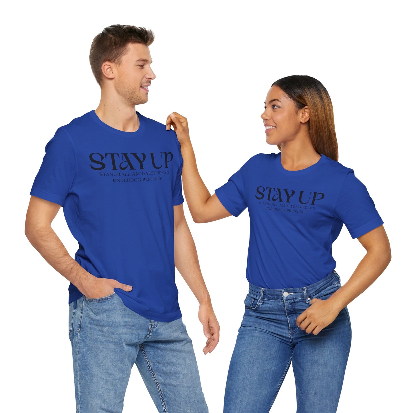 Stay Up - Unisex T-Shirt