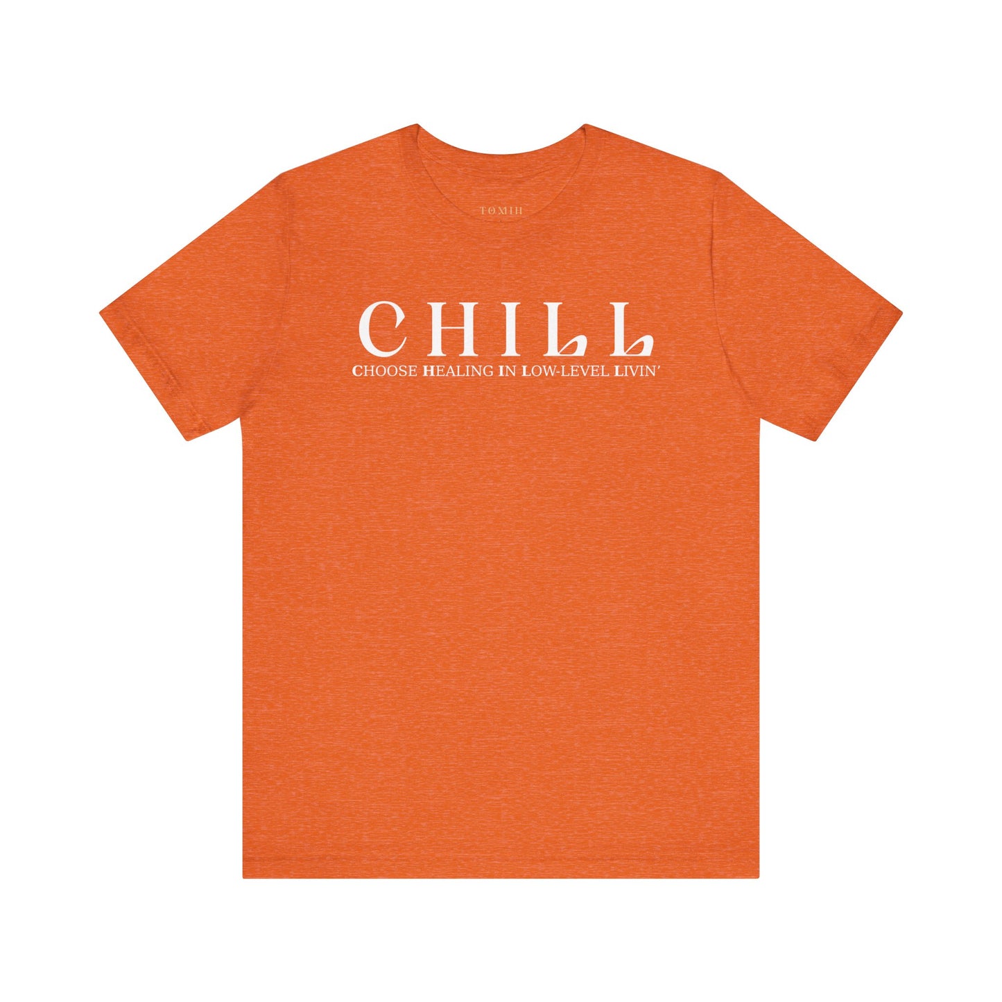 CHILL Unisex T-Shirt