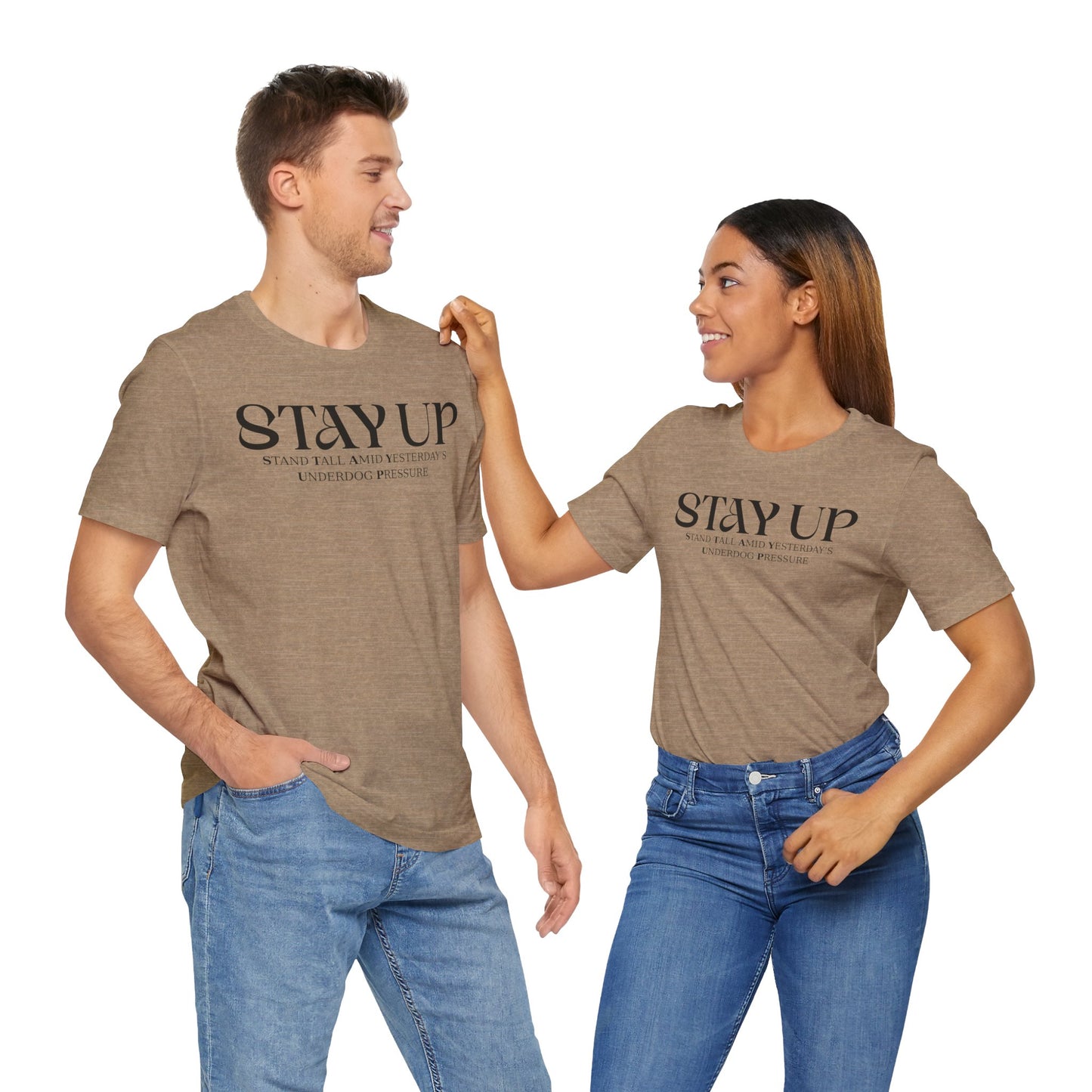 Stay Up - Unisex T-Shirt
