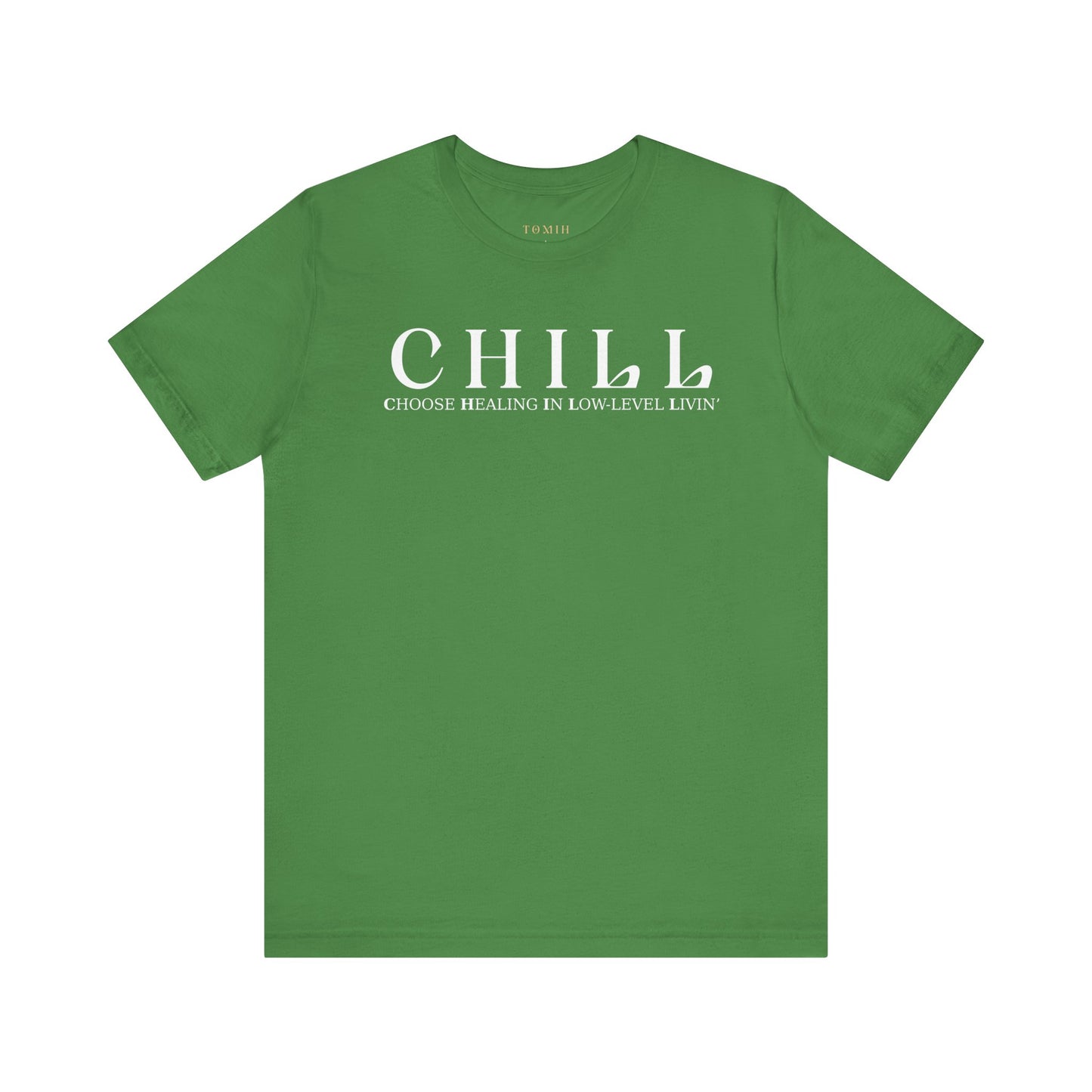 CHILL Unisex T-Shirt