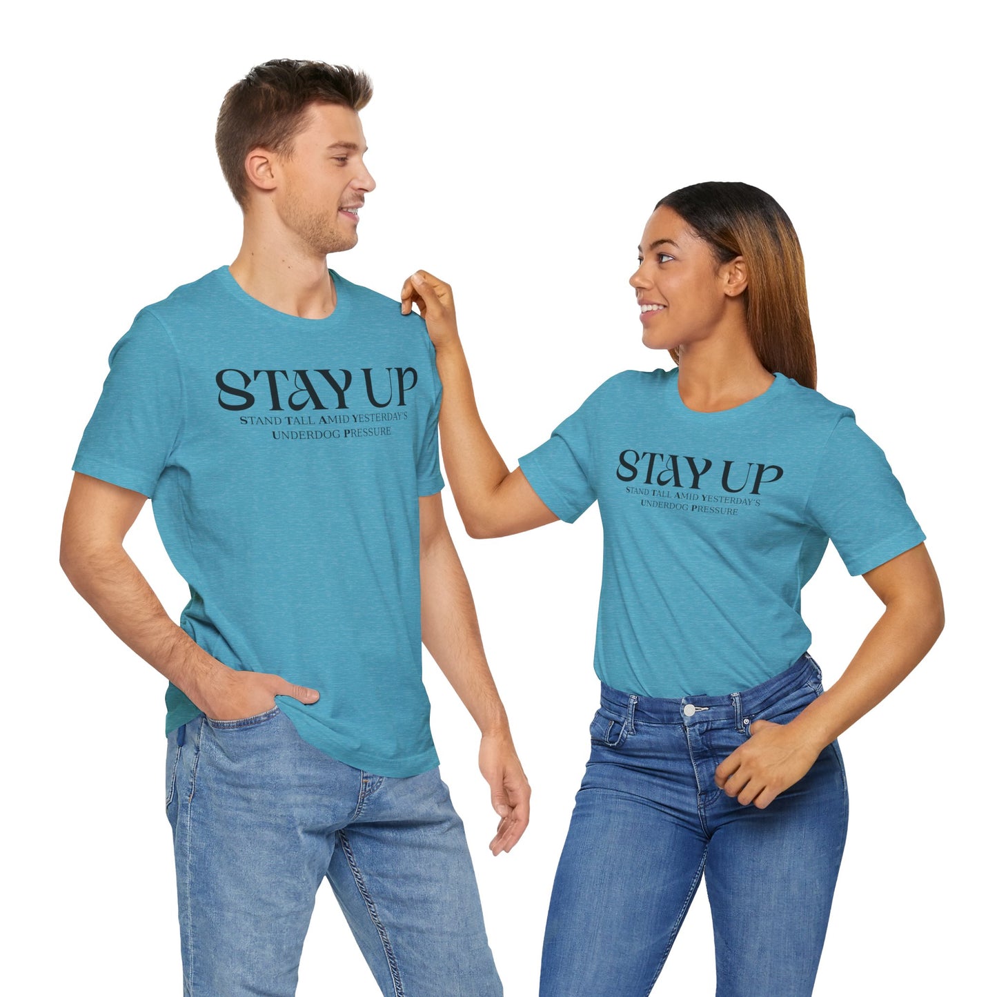 Stay Up - Unisex T-Shirt